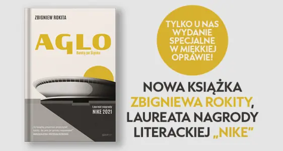 Śląsk oczami laureata Nagrody Literackiej &#8222;Nike&#8221;!